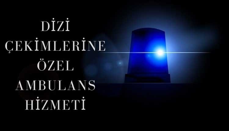 Dizi Çekimlerine Özel Ambulans 15 Dünya Ambulans